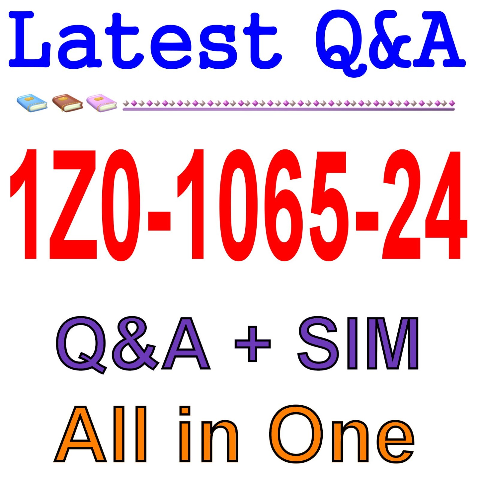 1Z0-1065-24 Best Exam Practice Material Q&A