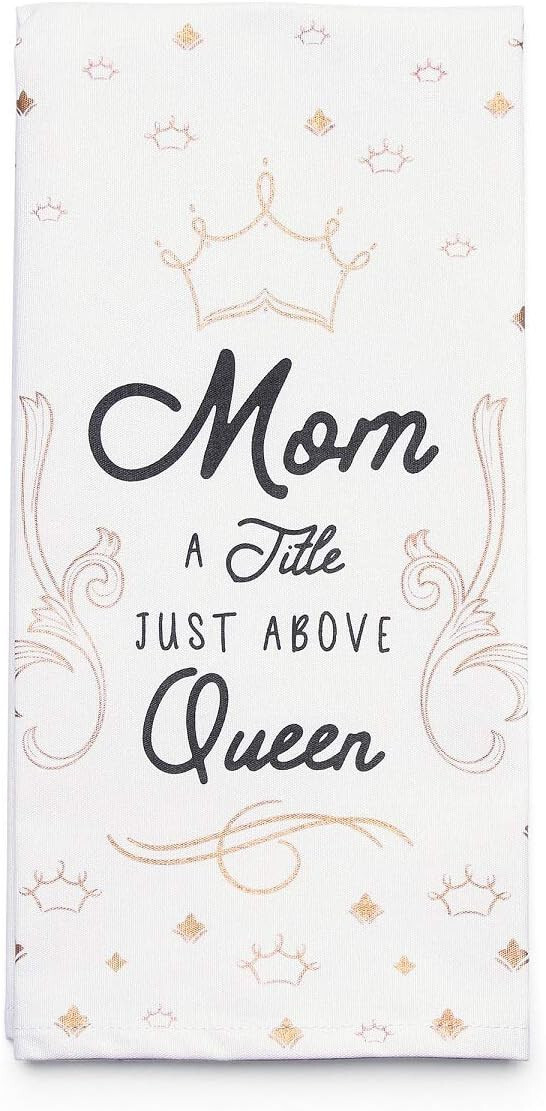 Mom, A Title Just Above Queen Dishtowel 19" x 27"