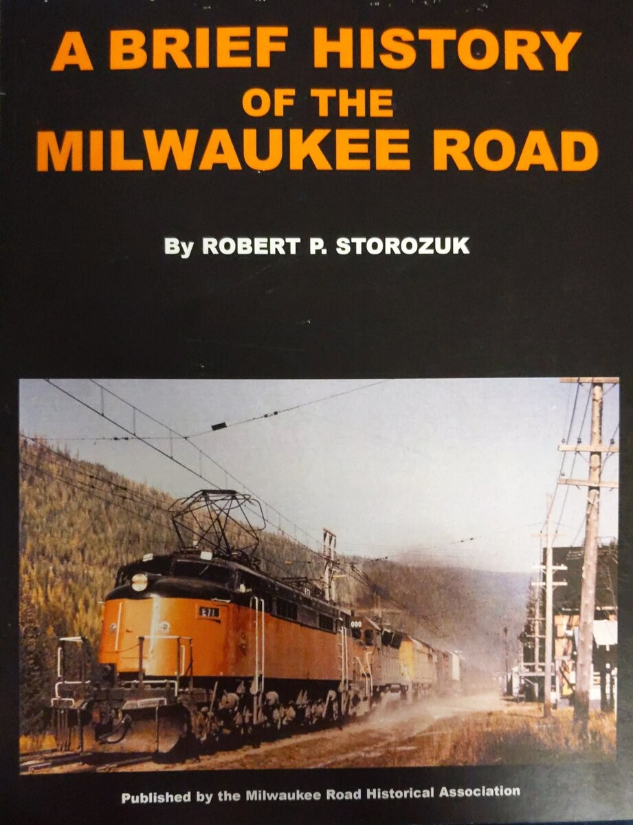 A Brief History of the Milwaukee Road Paperback Book By Robert P. Storozuk