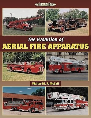 The Evolution of Aerial Fire Apparatus Paperback Book By Walter McCall EX