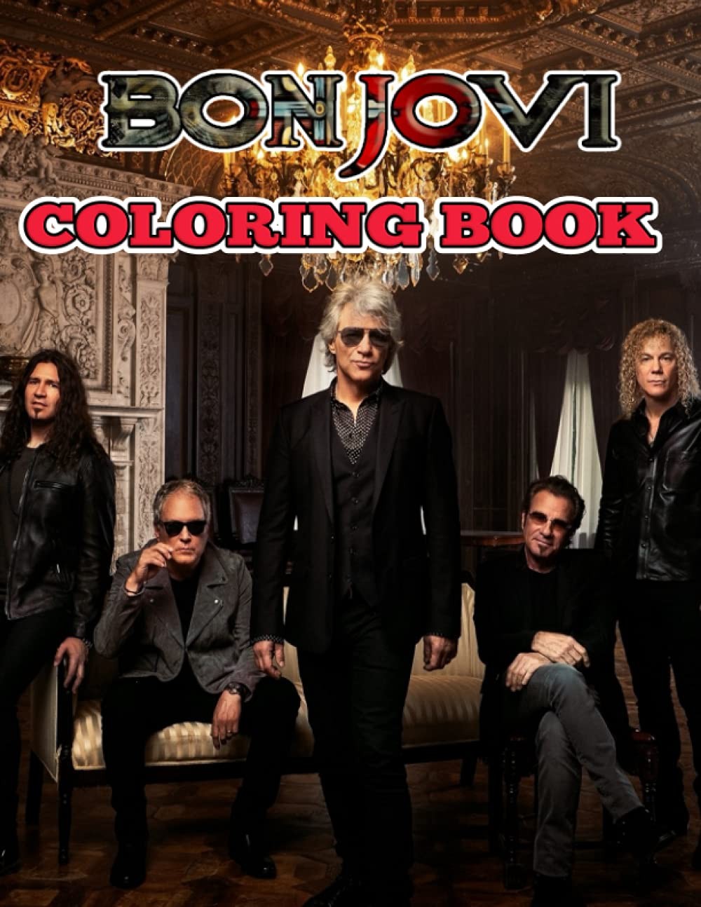 Bon Jovi Coloring Book: Amazing gift for All Ages and Fans with High Quality Ima