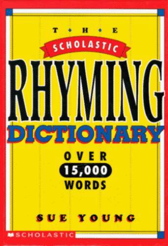 The Scholastic Rhyming Dictionary - Hardcover By Young, Sue - VERY GOOD