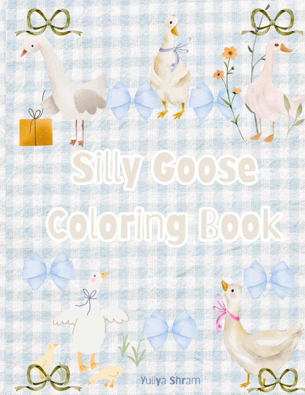SILLY GOOSE COLORING BOOK
