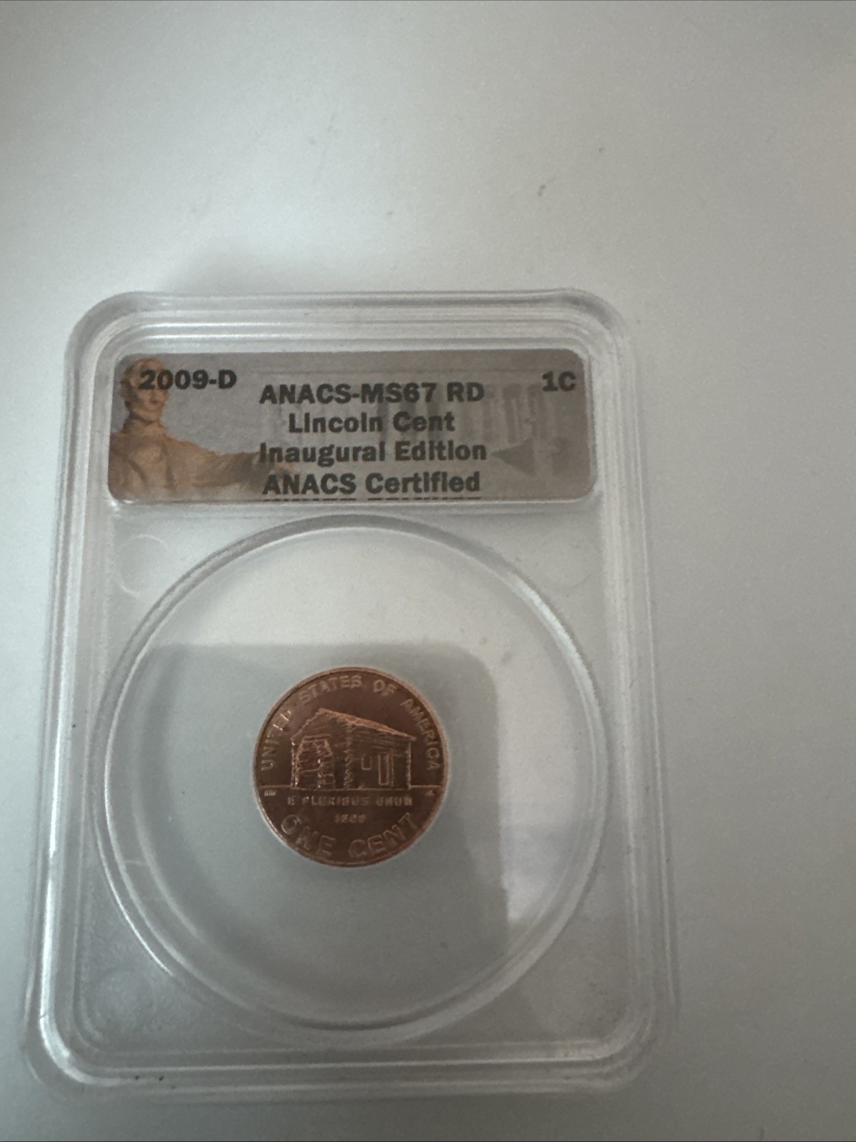 2009 D ANACS MS 67 RD Lincoln 1c Cent Inaugural Edition US Mint.