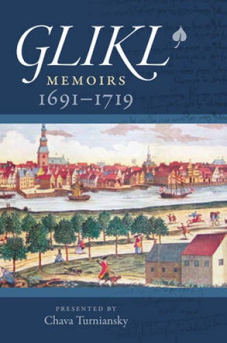 Glikl: Memoirs 1691-1719 (Tauber Institute for the Study of Eur - VERY GOOD