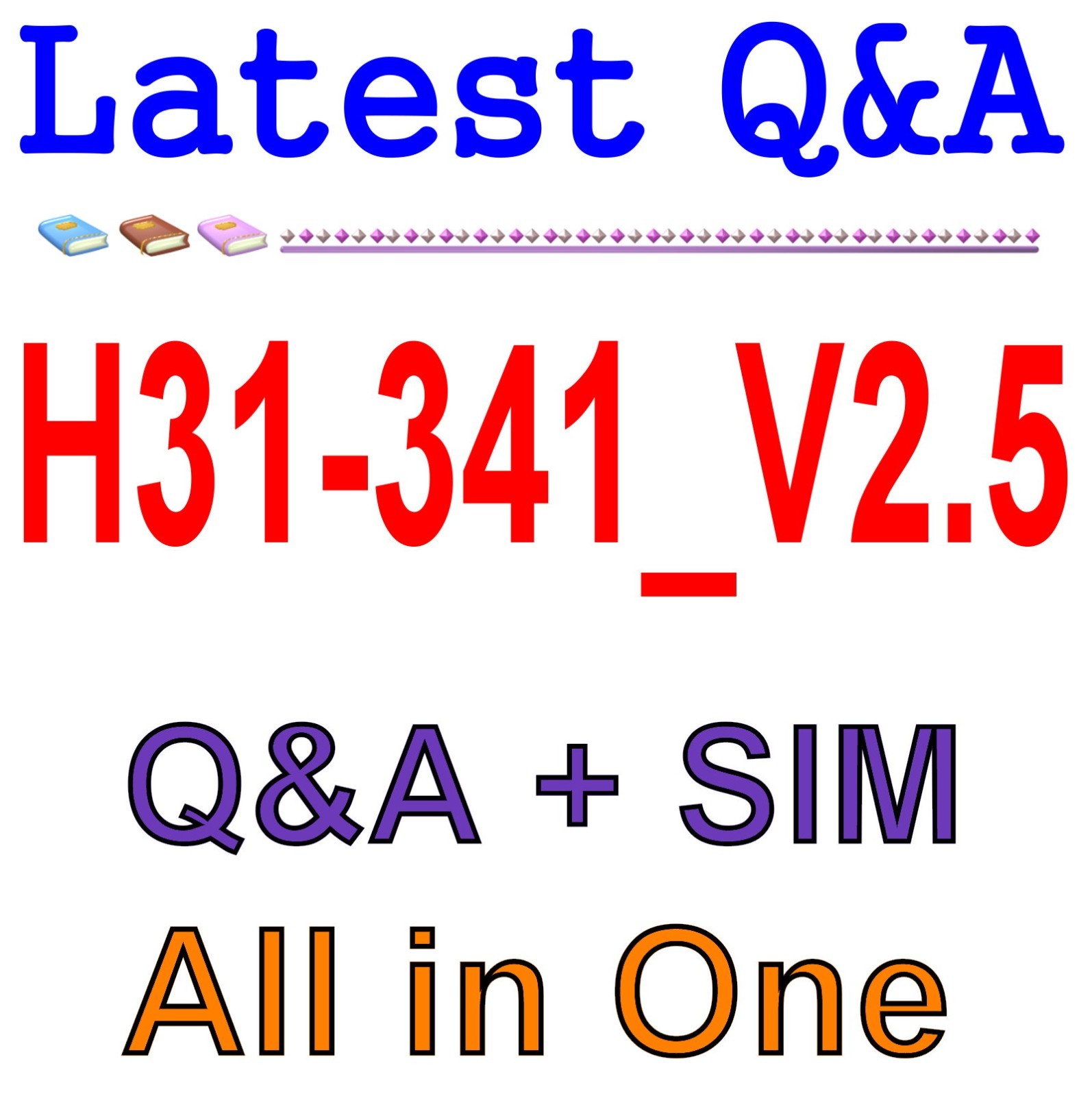 H31-341_V2.5 HCIP-Transmission V2.5 Q&A