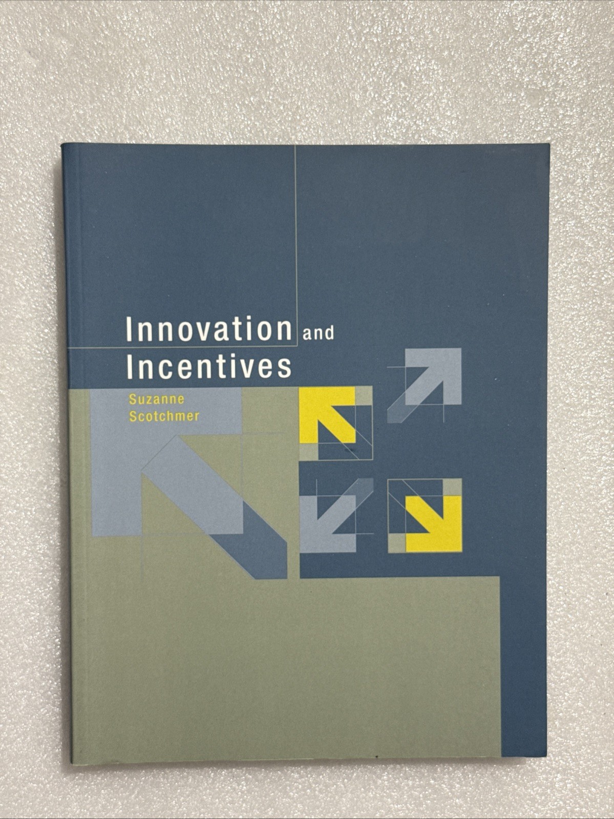 Innovation and Incentives by Suzanne Scotchmer (2006,