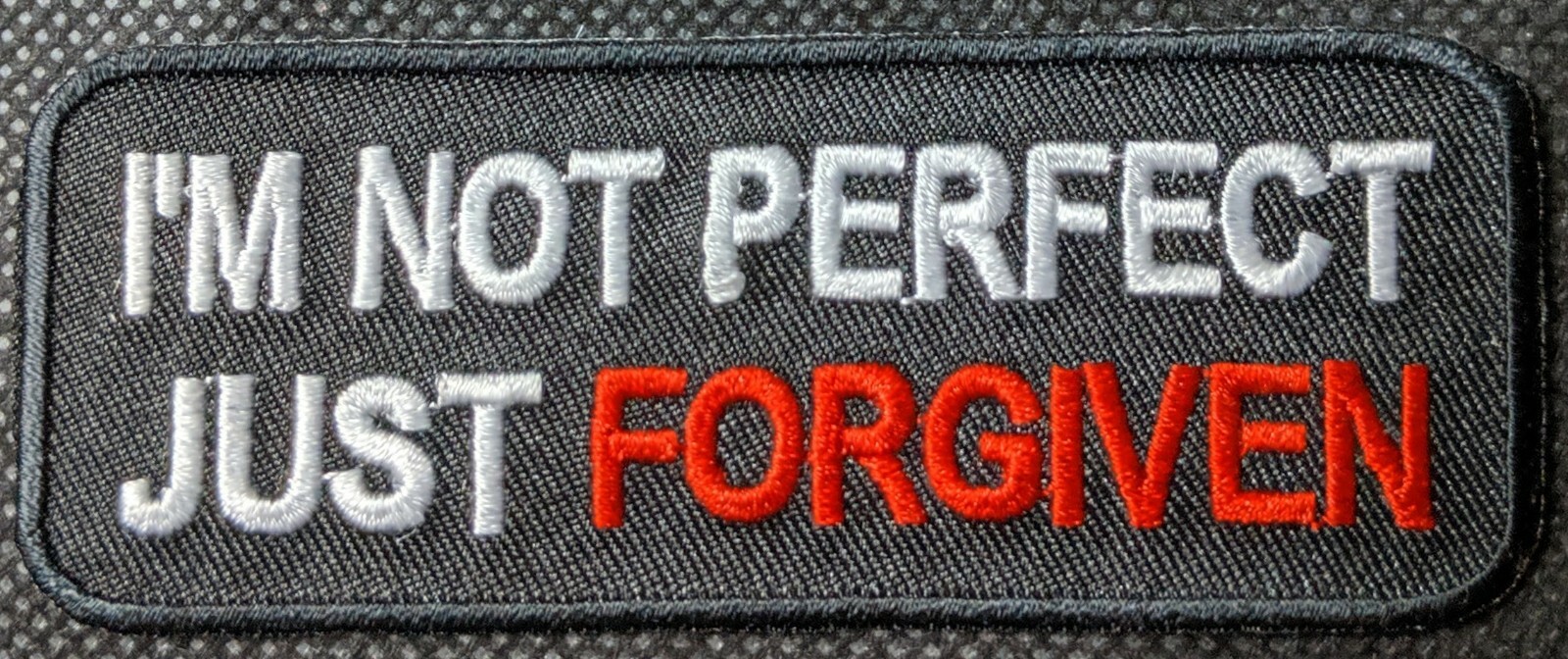 I'm Not Perfect Just Forgiven Christian Patch Jesus God Embroidered Biker Patch