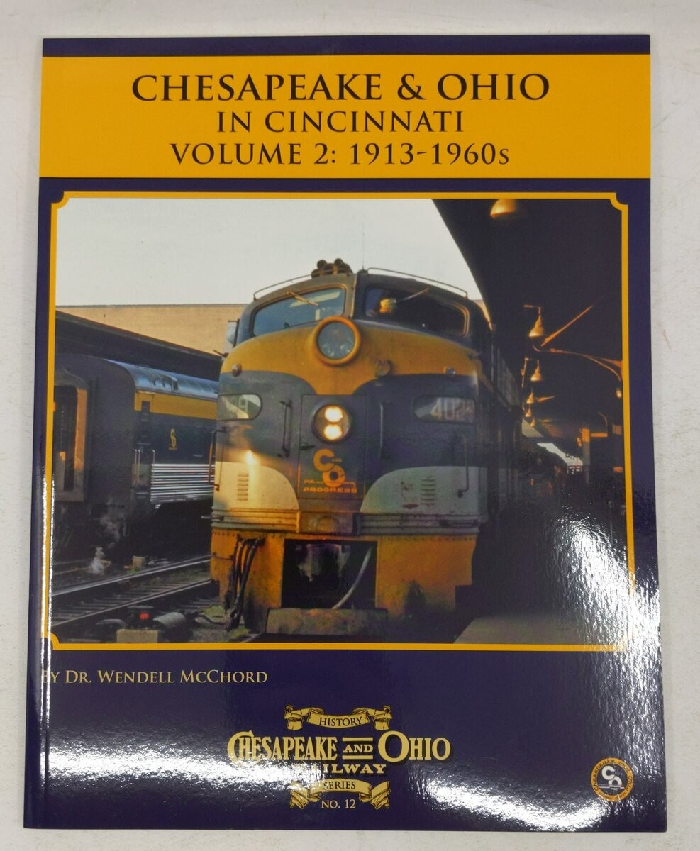Chesapeake & Ohio History Series #12 Paperback Book By Wendell H. McChord EX