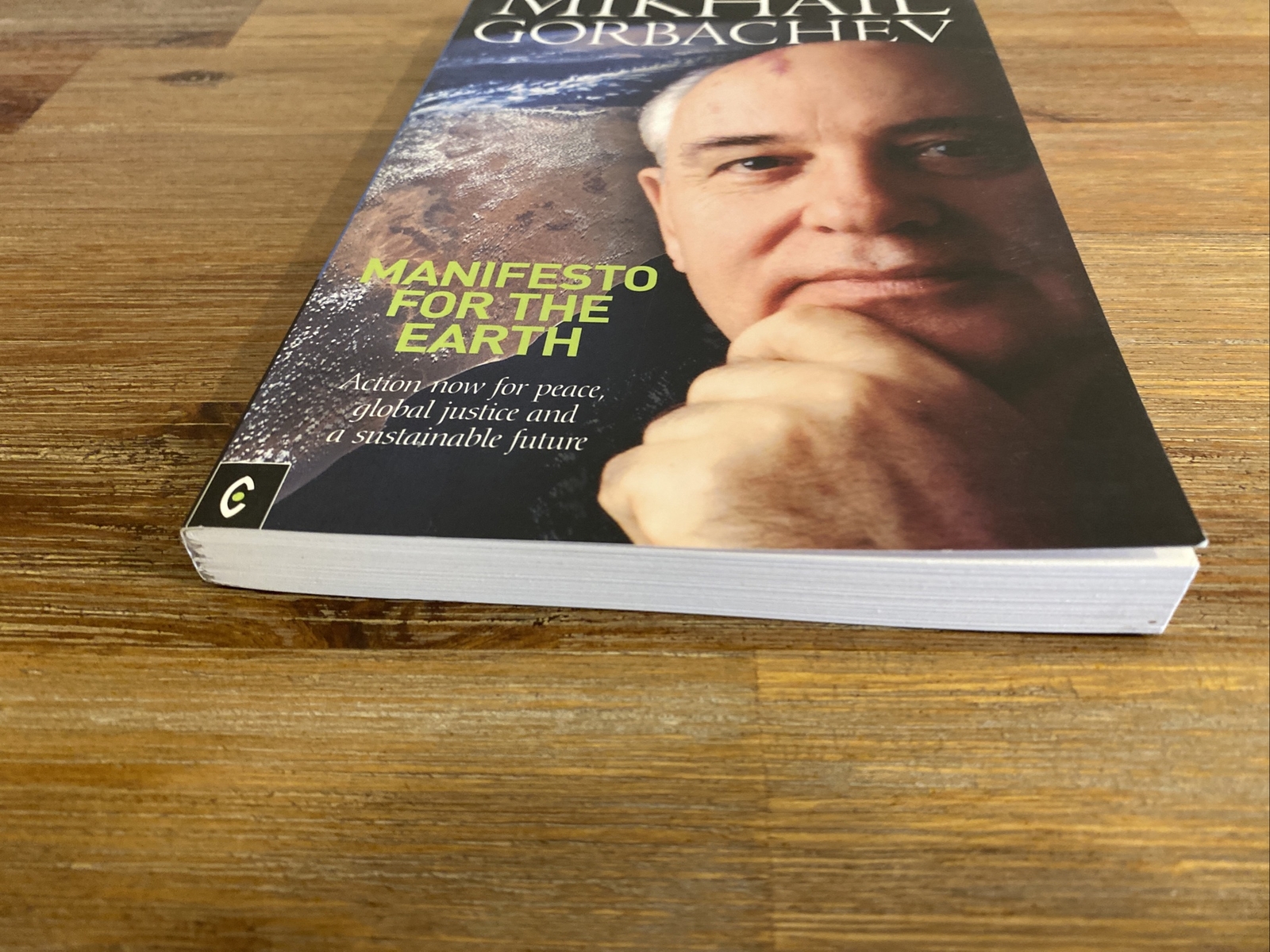 Manifesto for the Earth: Action Now..., Gorbachev, Mikh