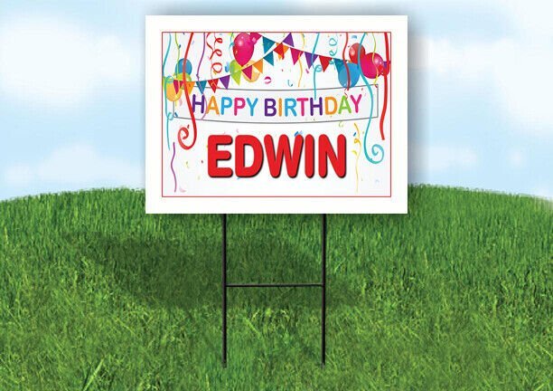 EDWIN HAPPY BIRTHDAY BALLOONS 18 in x 24 in Yard Sign Road Sign with Stand