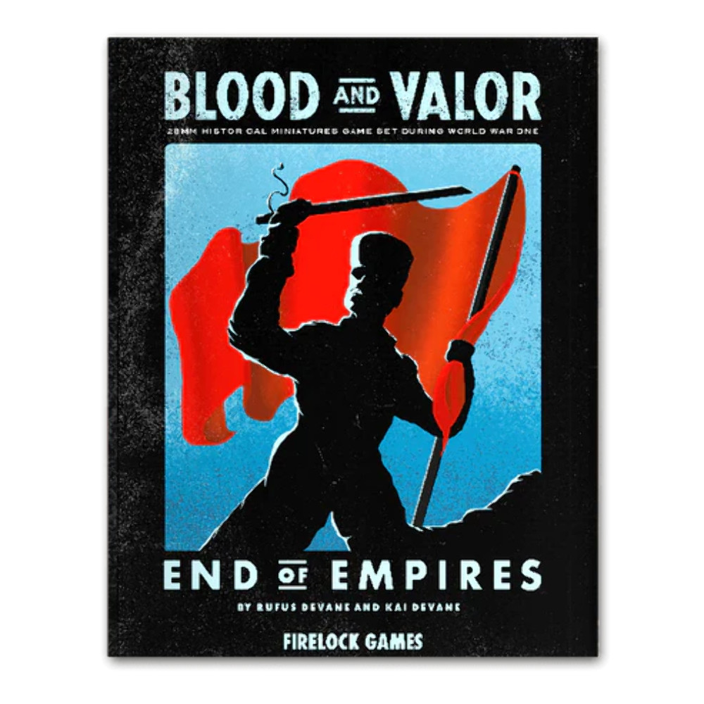 Blood & Valor: End of Empires Expansion Rulebook