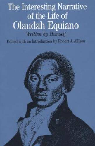 The Interesting Narrative of the Life of Olaudah Equiano: Written by Hims - GOOD