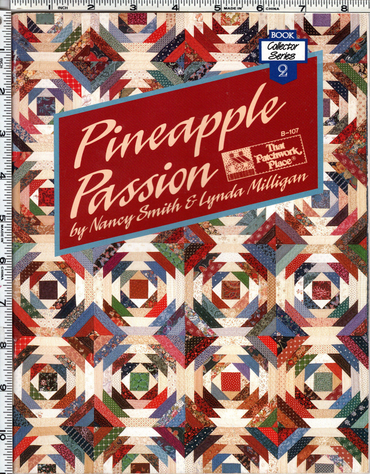 Pineapple Passion ©1989 That Patchwork Place Quilt Collector Series Book 2 B-107