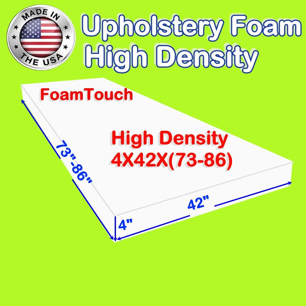 High Density #FoamTouch Upholstery Foam size 4" X 42" X (73-86)" Custom Cut