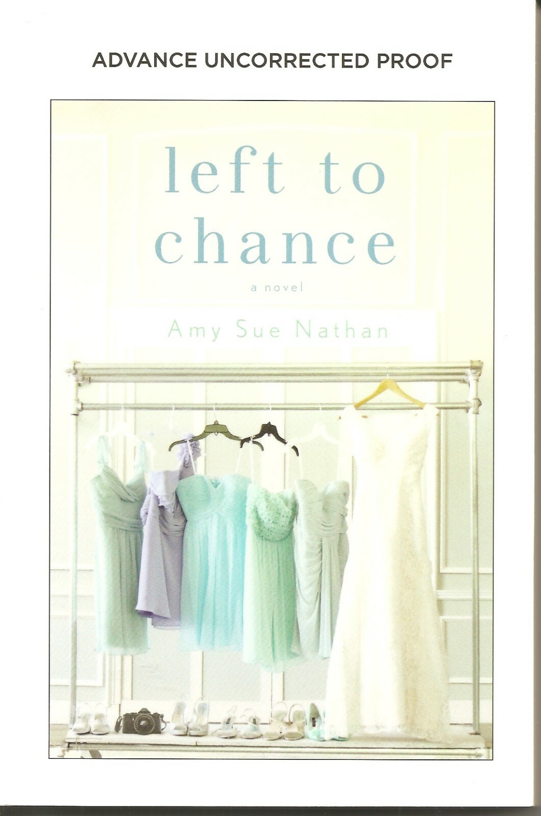 Left to Chance by Amy Sue Nathan Advance Uncorrected Proof Softcover Book