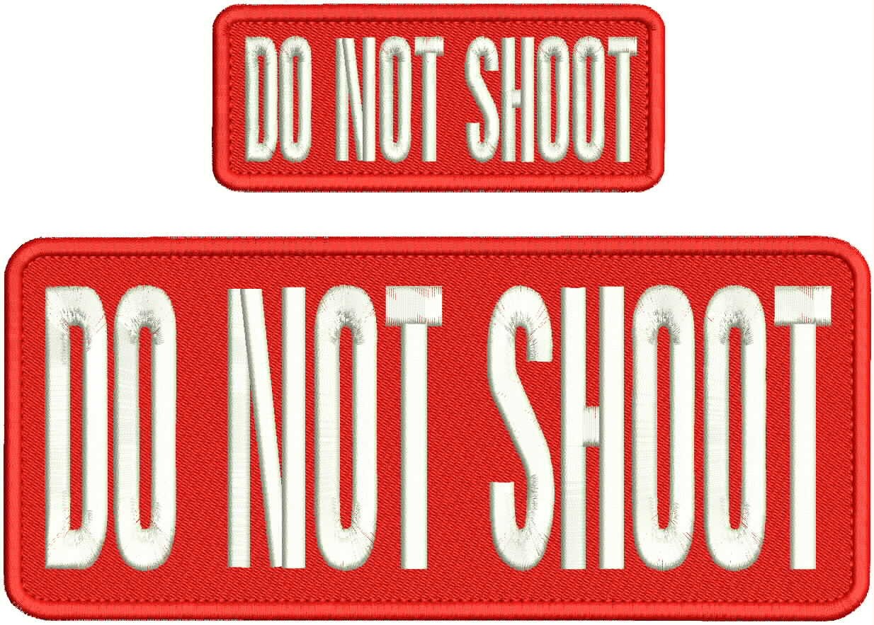 DO NOT SHOOT EMB PATCHES 4X10 AND 2X5 HOOK ON BACK WHITE ON RED