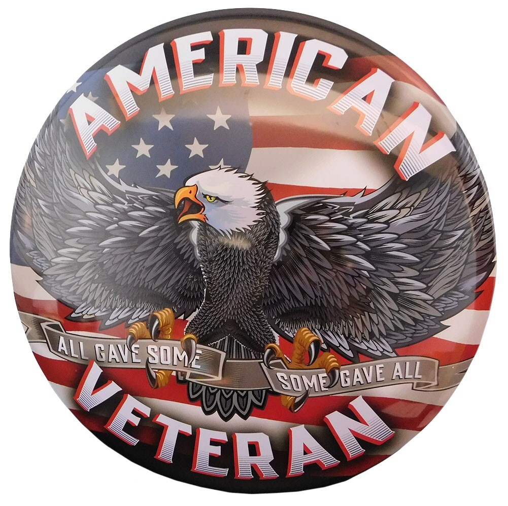 American Veteran All Gave Some Some Gave All Round 15" Metal Dome Sign