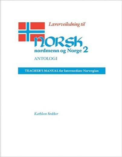 L?Rerveiledning Til Norsk, Nordmenn Og Norge 2, Antologi: Teacher's Manual ...