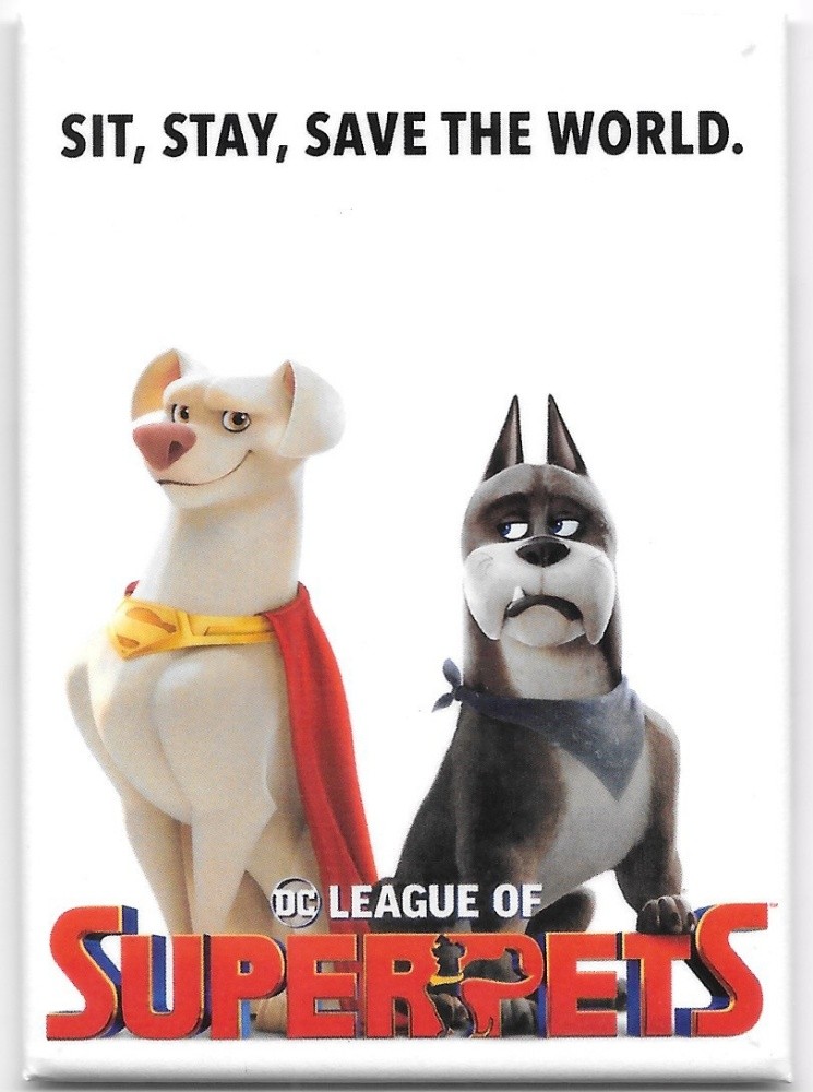 DC League of Super-Pets Movie Sit Stay Save The World Refrigerator Magnet UNUSED