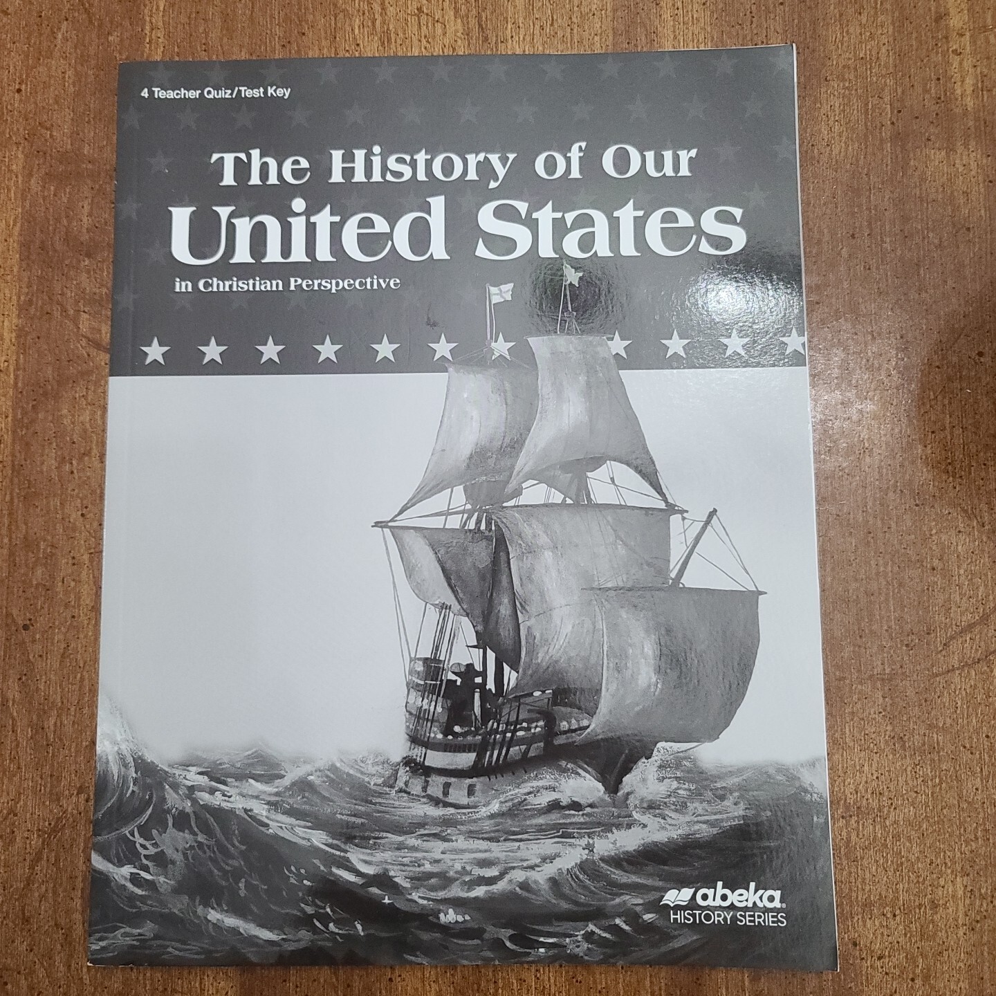 Abeka 4th Grade The History of Our United States Teacher Quiz & Test Key Fourth