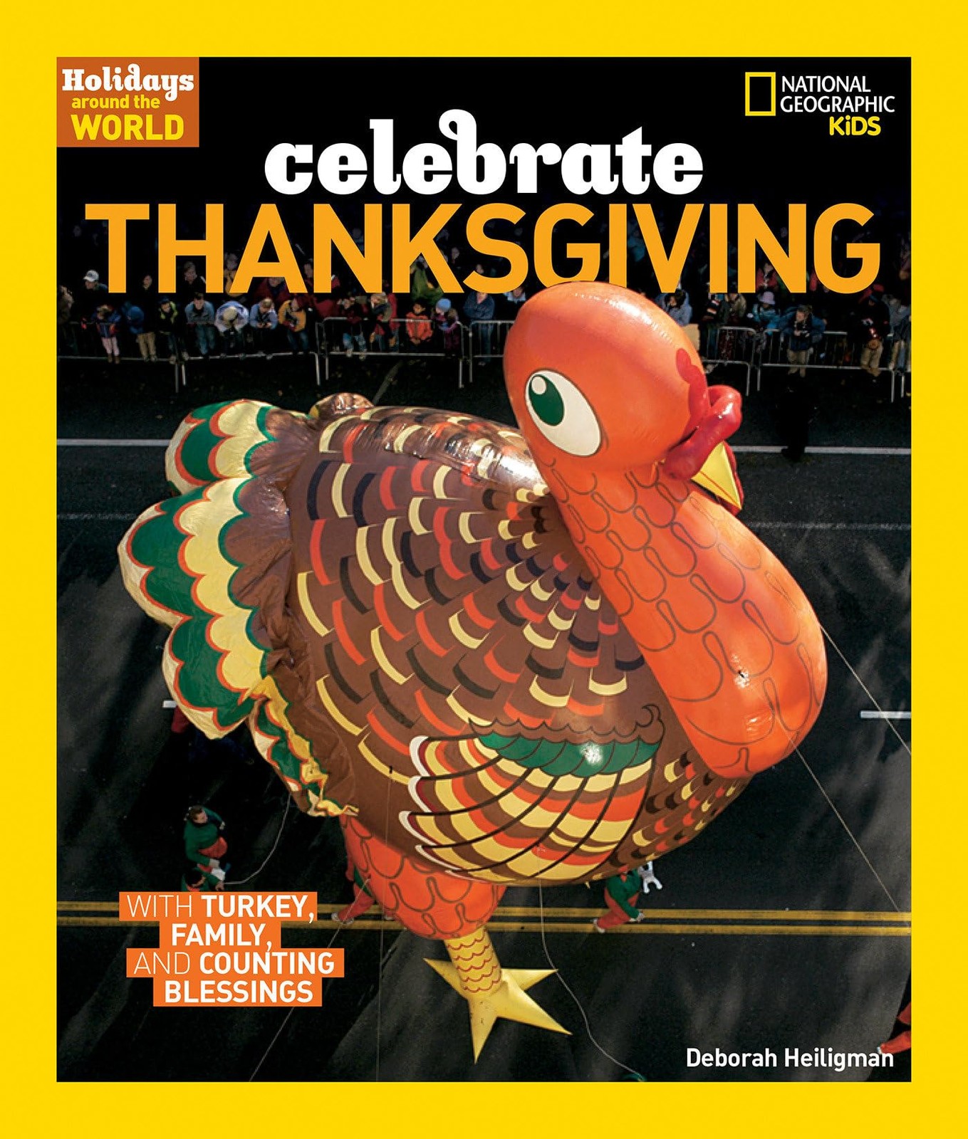 Holidays Around the World: Celebrate Thanksgiving: With Turkey, Family, and Coun