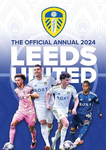 The Official Leeds United FC Annual 2024 by twocan Hardback Book The Fast Free