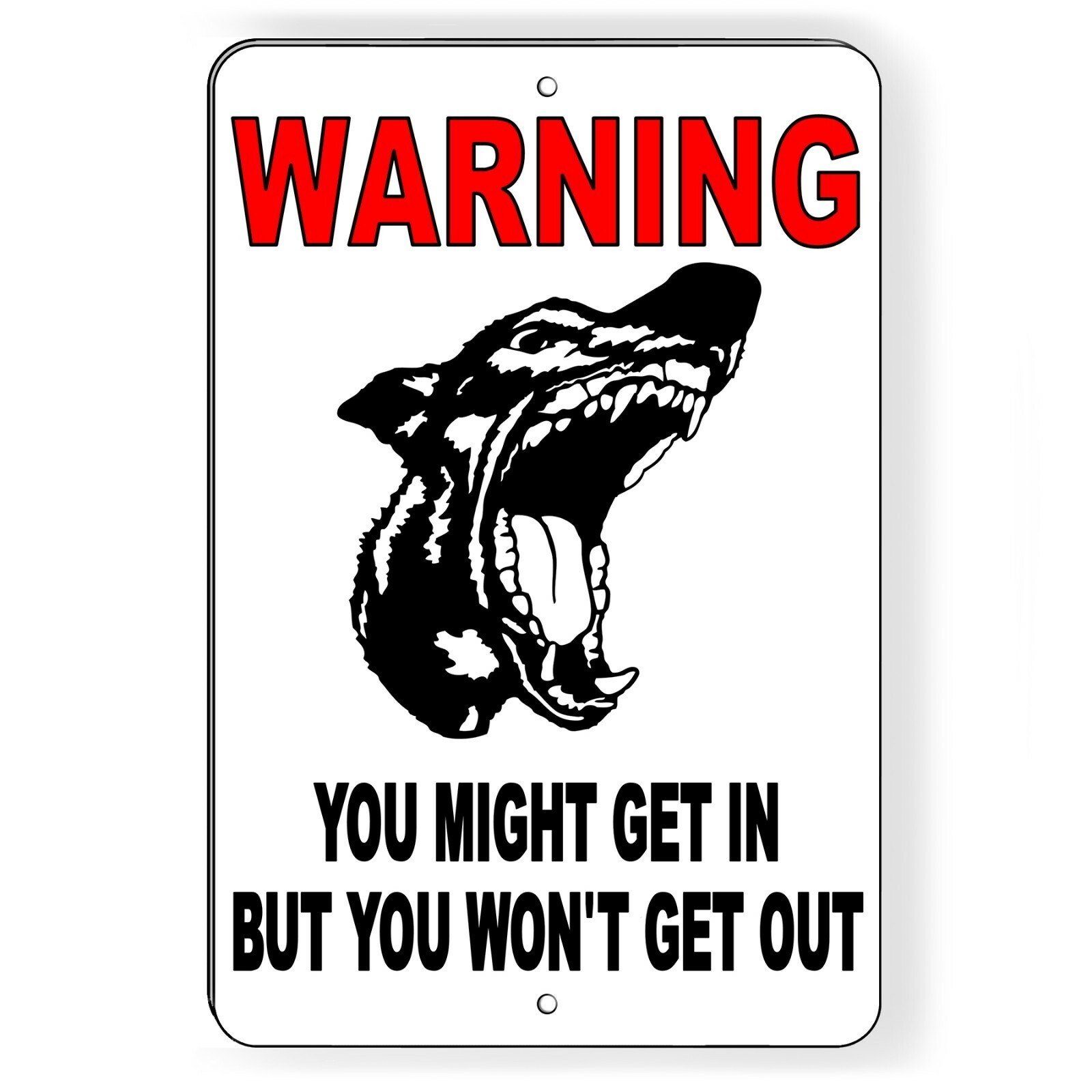 Warning You Might Get In But You Won't Get Out Metal Sign beware of dog BD016
