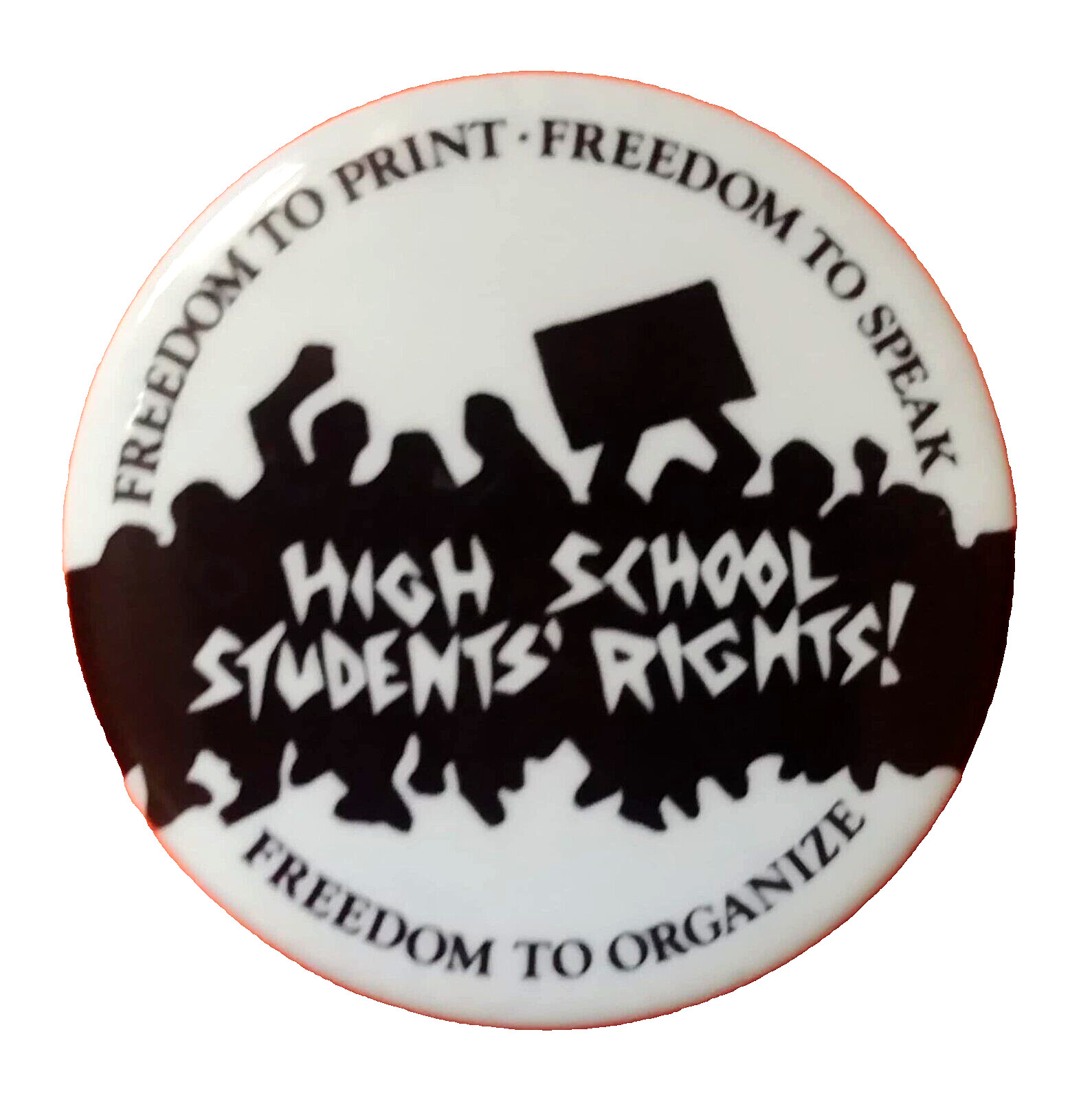 FREEDOM TO PRINT, SPEAK, and ORGANIZE High School Students' Rights - 1984 -White