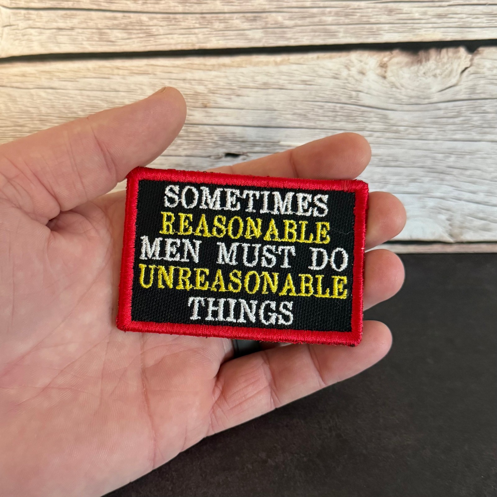 Reasonable Men Do Unreasonables Thing Morale Patch 2x3" | VELCRO® Brand Fastener