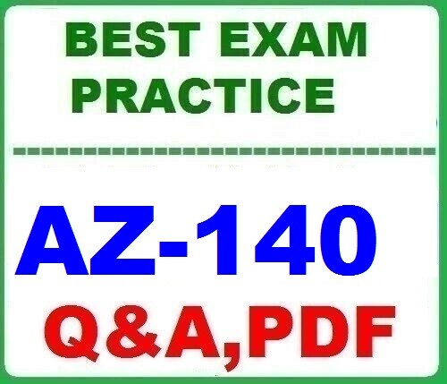 LATEST AZ-140  BEST Practice  EXAM Q&A ~New -2026!