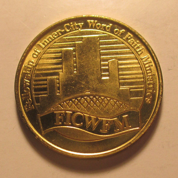Fellowship of Inner-City Word of Faith Ministries FICWFM 1990-2005 Token