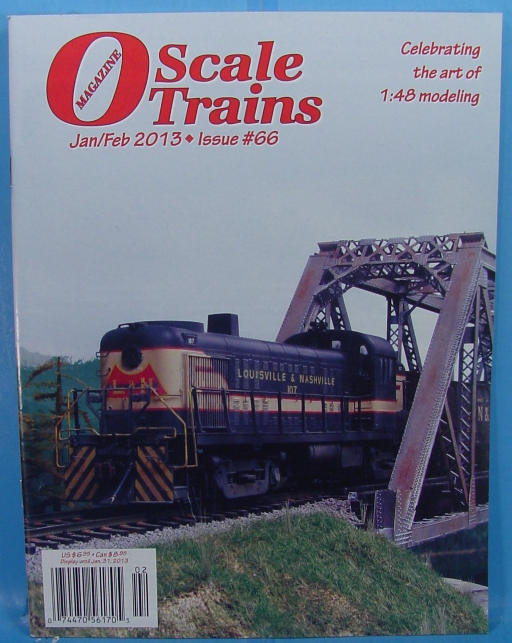 O SCALE TRAINS MAGAZINE ISSUE #66 JANUARY/FEBRUARY 2013 2 RAIL /On3/On30/On2 P48