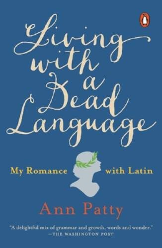 Living with a Dead Language: My Romance with Latin - Paperback - VERY GOOD