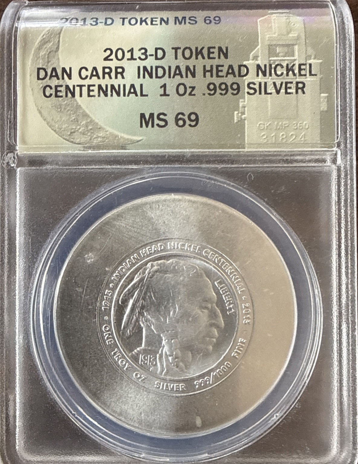 2013 D Token Daniel Carr  ANACS MS69 Indian Head Nickel Centennial .999 Silver