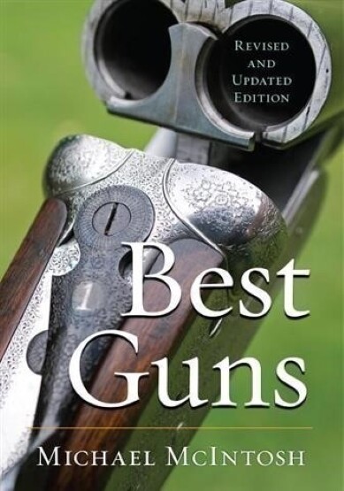 BEST GUNS book by Michael McIntosh~Finest Shotguns~432 pgs~NEW
