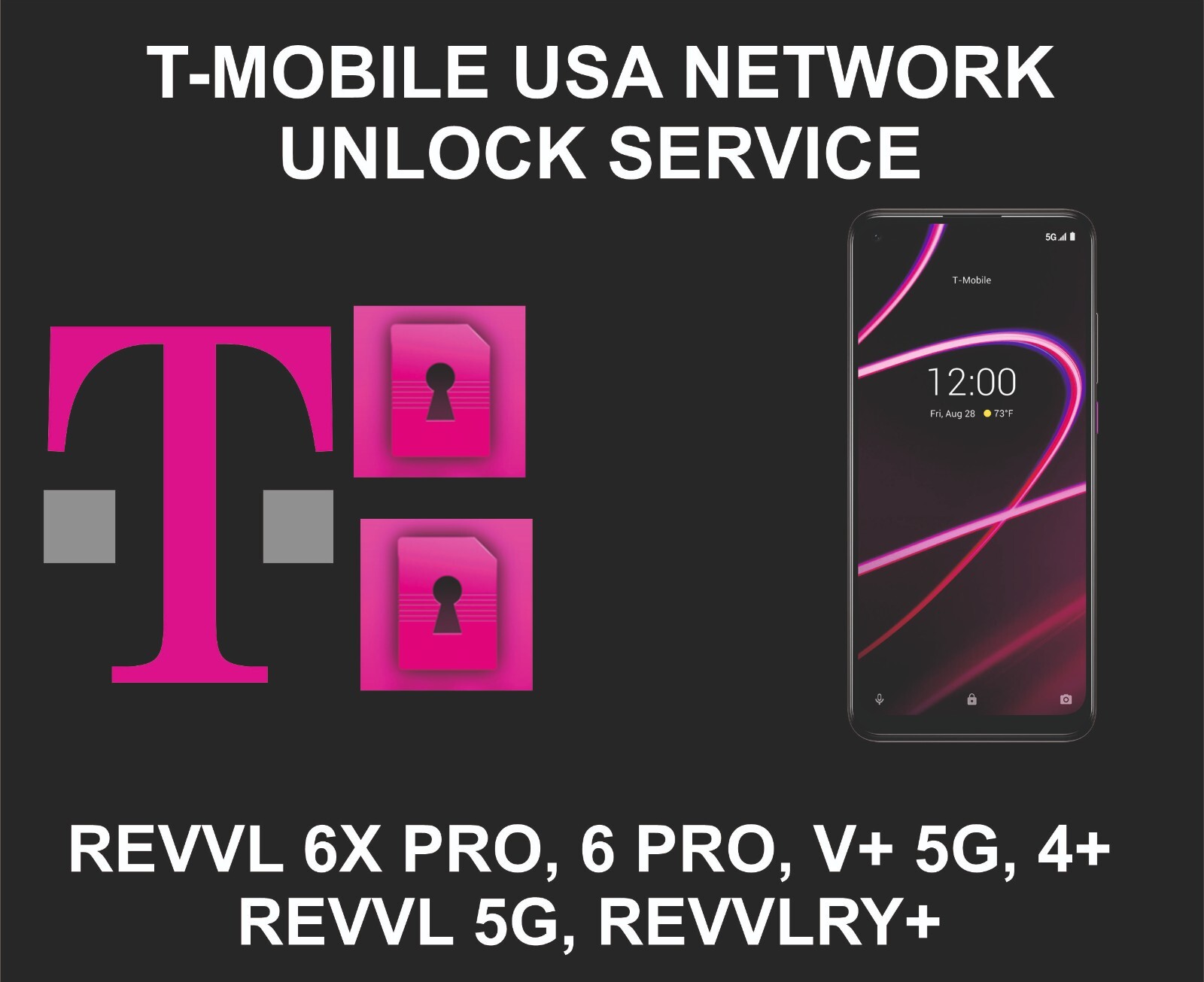 T-Mobile Unlock, Revvl All models, Revvl 7, 7 Pro,  6X Pro, V+ 5G, 4+, Revvl 5G