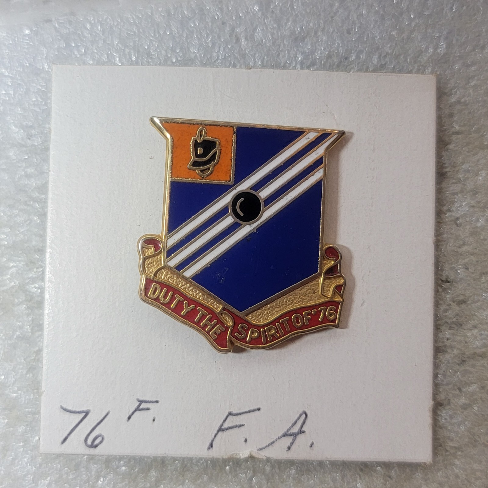 US Army 76th Field Artillery Enamel Lapel Pin Duty of the Spirit of '76