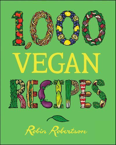 1,000 Vegan Recipes by Robertson, Robin