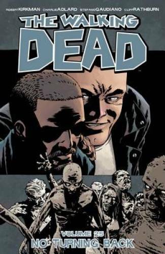 The Walking Dead Volume 25: No Turning Back - Paperback - GOOD