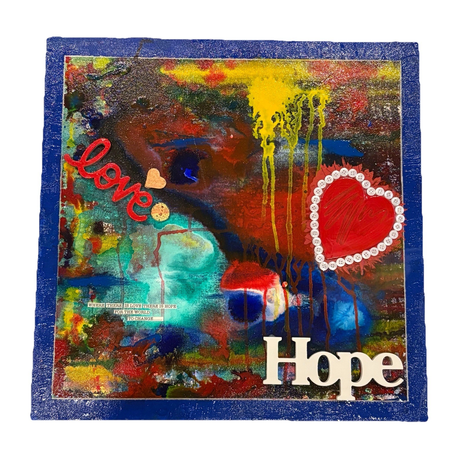 Original Susan Boerner “Where there is love…to Change” Signed 2016