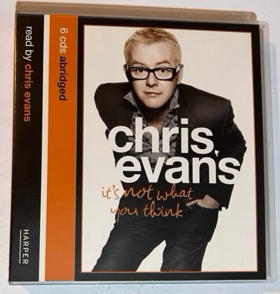 Chris Evans : Its Not What You Think - 6xCD Audiobook Read by Chris Evans