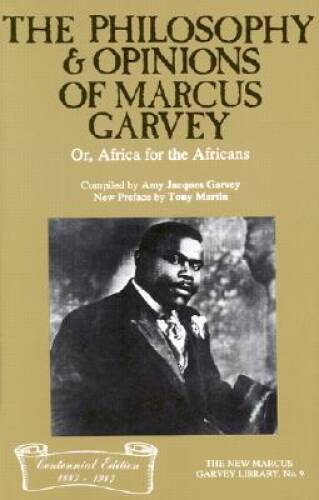 The Philosophy and Opinions of Marcus Garvey, Or, Africa for the Africans - GOOD