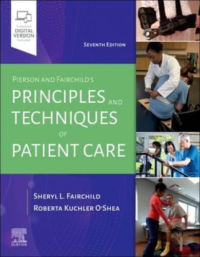 Pierson and Fairchilds Principles  Techniques of Patient Care - GOOD