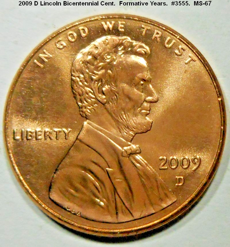 2009 D Lincoln Bicentennial cent.  Formative Years.  BU uncirculated.  #3555
