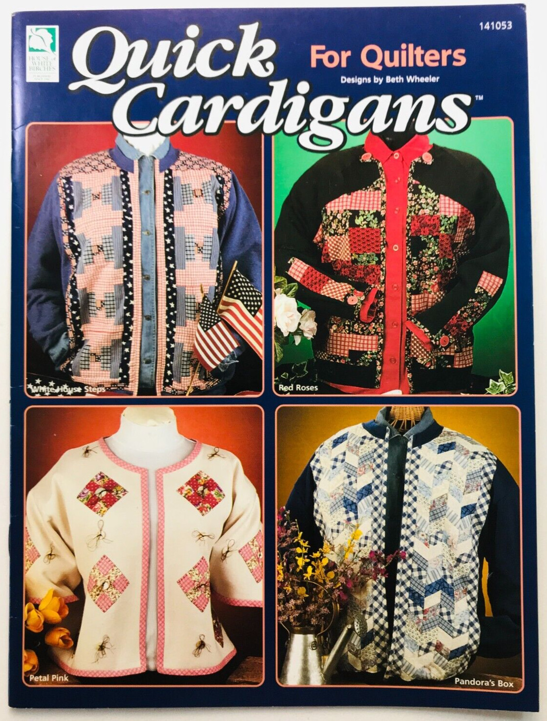 House of White Birches QUICK CARDIGANS FOR QUILTERS Project Booklet