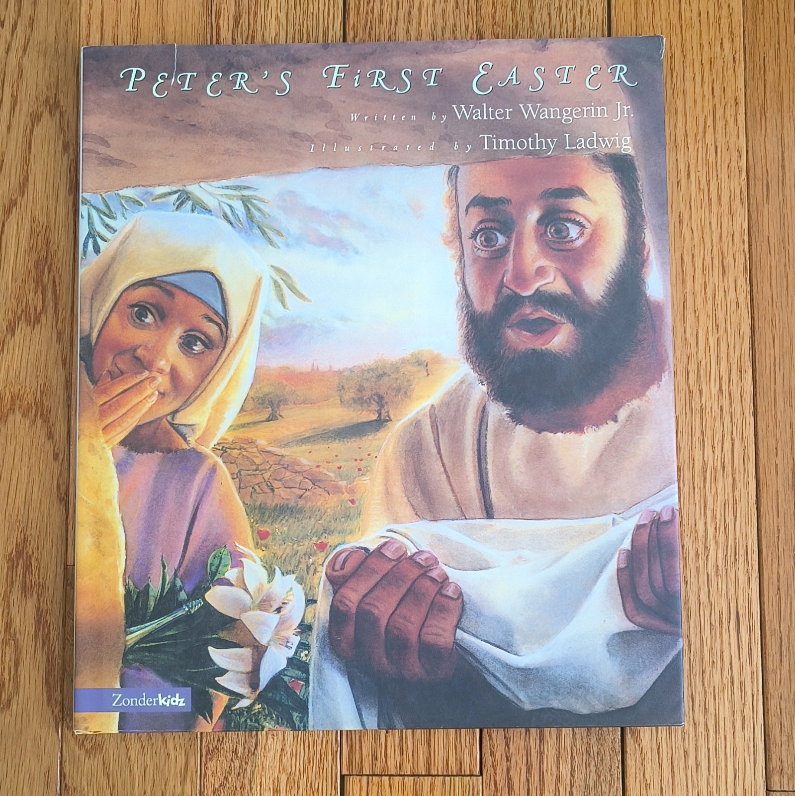 Zonderkidz Peter’s First Easter by Walter Wangerin Jr., illus. Timothy Ladwig
