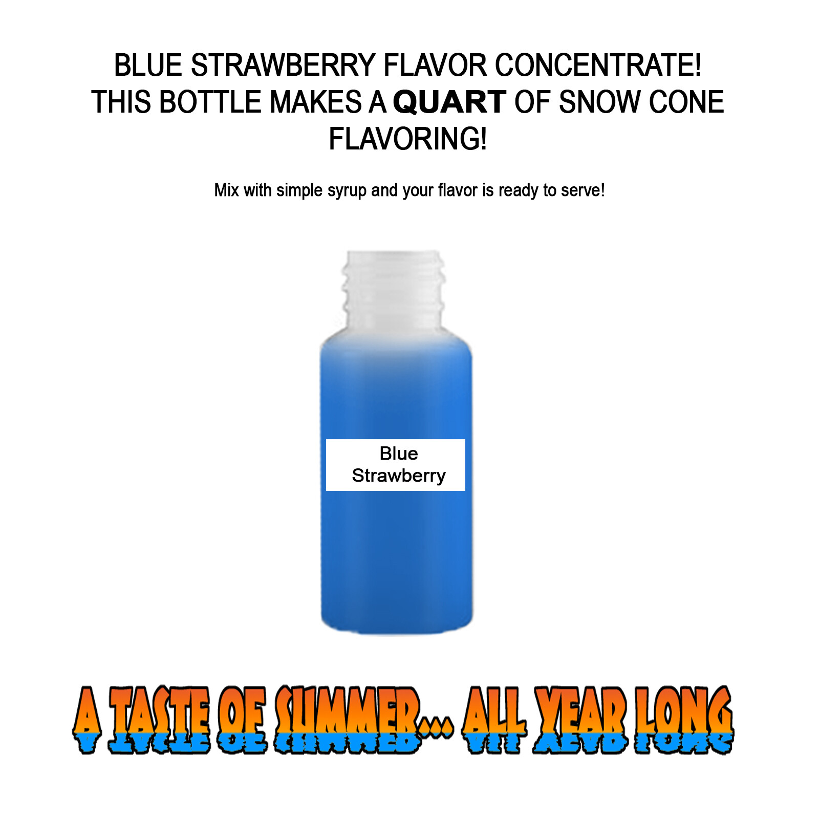 BLUE STRAWBERRY MIX SNOW CONE/SHAVED ICE FLAVOR CONCENTRATE MAKES 1 QUART