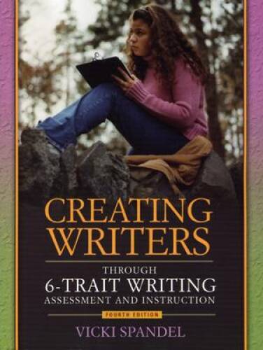 Creating Writers Through 6-Trait  Writing Assessment and Instruction (4th - GOOD