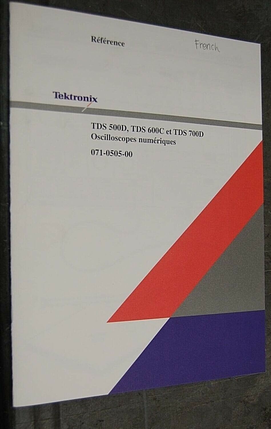 TDS 500D, 600C, 700D Oscilloscopes Numériques (071-0505-00) Reference (French)